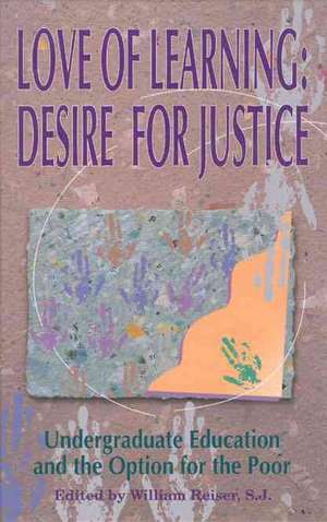 Love of Learning: Desire for Justice de William Reiser