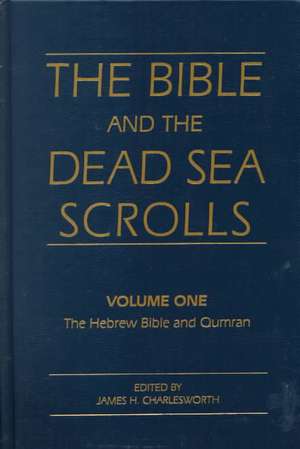 The Bible and the Dead Sea Scrolls de James H. Charlesworth