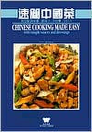 Chinese Cooking Made Easy de Michael Mu-Tsun Lee