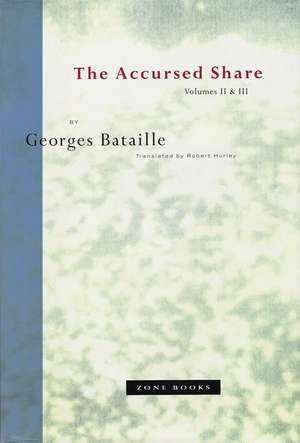 The Accursed Share, Volumes II & III de Georges Bataille