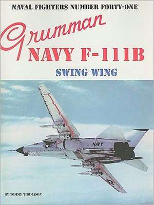 Grumman Navy F-111B Swing Wing de Tommy Thomason