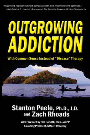 Outgrowing Addiction de Stanton Peele PH.D, J.D.