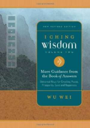 I Ching Wisdom de Wu Wei
