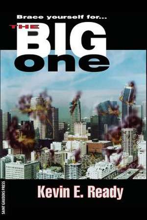 The Big One de Kevin E. Ready