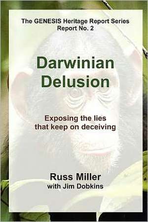 Darwinian Delusion de Russ Miller