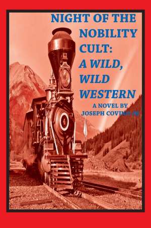 Night of the Nobility Cult: A Wild, Wild Western de Joseph Covino