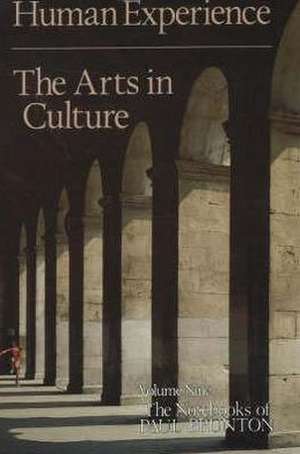 Human Experience: The Arts in Culture (the Notebooks of Paul Brunton, Vol. 9) de Paul Brunton