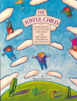 The Joyful Child de Peggy Joy Jenkins