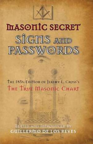 Masonic Secret Signs and Passwords de Jeremy L. Cross