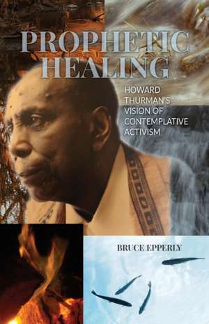 Prophetic Healing de Bruce Epperly