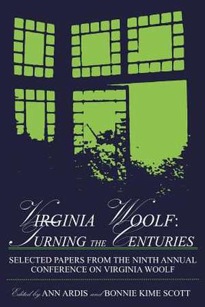 Virginia Woolf: Selected Papers from the Ninth Annual Conference on Virginia Woolf, University of Delaware, June 10-13, 1999 de Ann L. Ardis