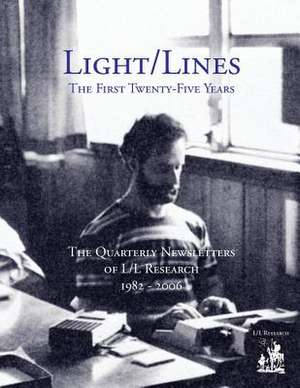 Light/Lines - The First Twenty-Five Years de Carla L. Rueckert