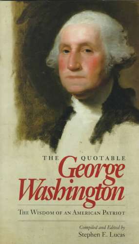 The Quotable George Washington de George Washington