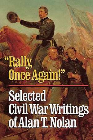 'Rally, Once Again!' de Alan T. Nolan