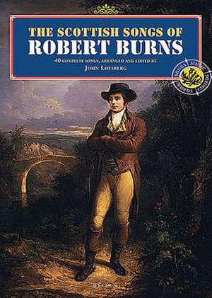 The Scottish Songs of Robert Burns de Robert Burns