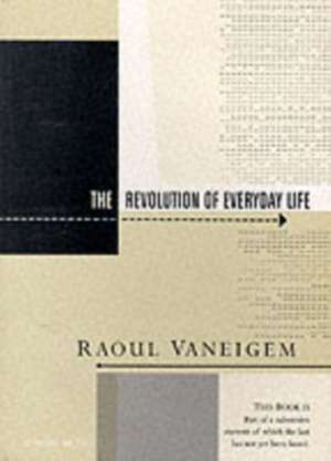 Revolution of Everyday Life de Raoul Vaneigem