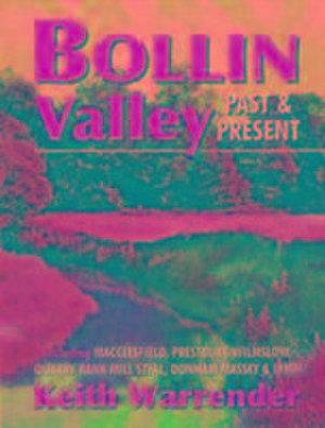 Warrender, K: Bollin Valley Past and Present de Keith Warrender