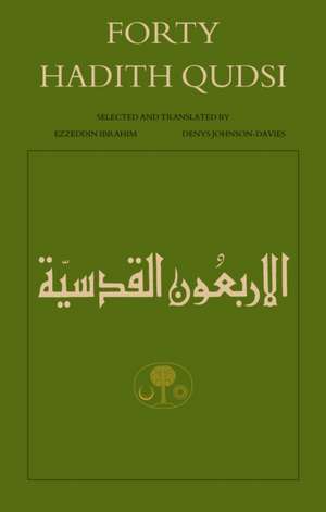 Forty Hadith Qudsi de Ezzeddin Ibrahim