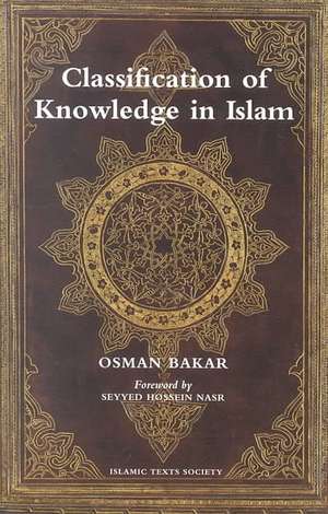 Classification of Knowledge in Islam de Osman Bakar