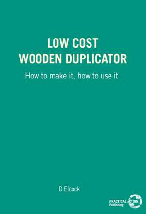 The Low-cost Wooden Duplicator de David Elcock