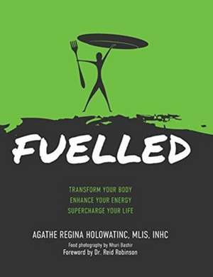 FUELLED de Agathe Regina Holowatinc