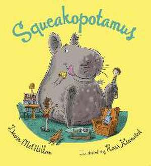 Squeakopotamus de Dawn McMillan