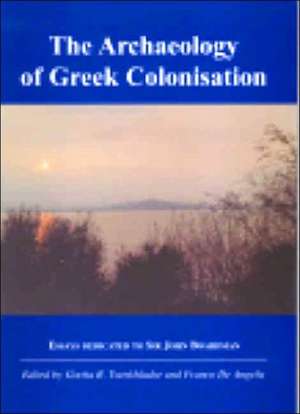 The Archaeology of Greek Colonisation de Gocha R. Tsetskhladze