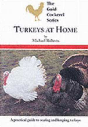 Turkeys at Home de Michael Roberts