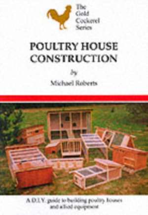 Poultry House Construction de Michael Roberts