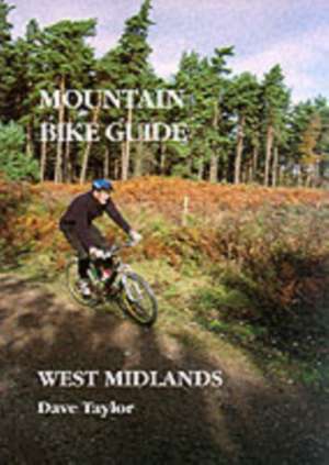 Mountain Bike Guide to the West Midlands de Dave Taylor