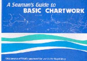 A Seaman's Guide to Basic Chartwork de Malcolm Skene