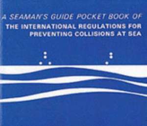 Pocket Book of the International Regulations for Preventing Collisions at Sea de A Seaman'S Guide Pocket Book