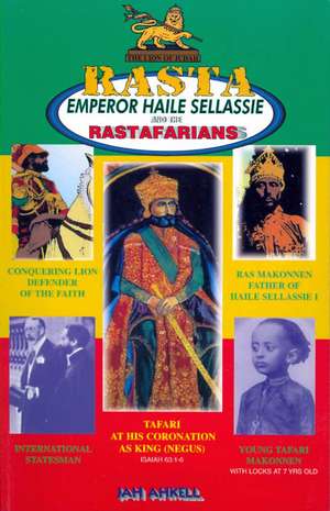 Rasta Emperor Haile Sellassie and the Rastafarians de Jah Ahkell