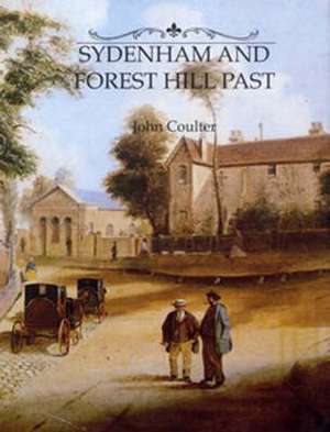 Sydenham and Forest Hill Past de Coulter John