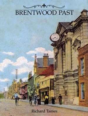 Brentwood Past de Richard Tames