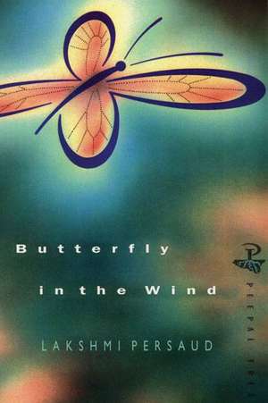 Butterfly in the Wind de Lakshmi Persaud