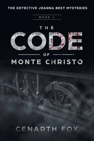 The Code of Monte Christo de Cenarth Fox