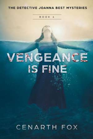 Vengeance is Fine de Cenarth Fox