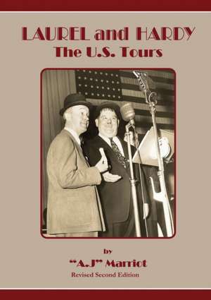 LAUREL and HARDY - The U.S. Tours de A. J Marriot