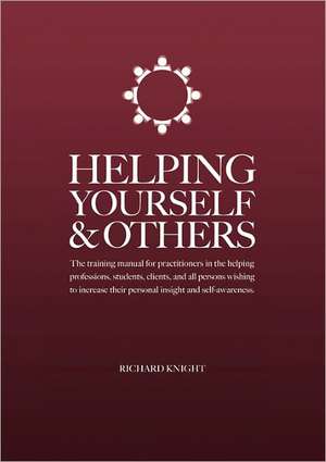 Helping Yourself & Others de Richard Knight