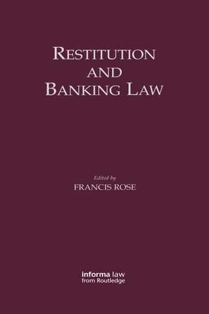 Restitution and Banking Law de Francis Rose