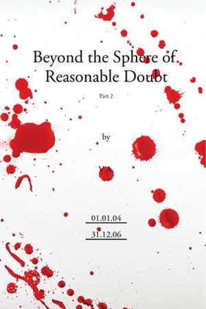 Beyond the Sphere of Reasonable Doubt Part 2. de Nick Peterson