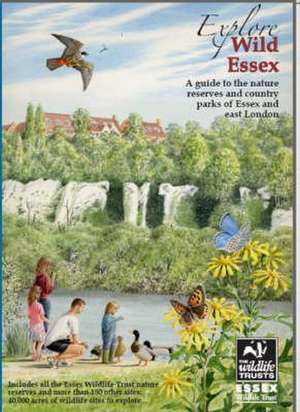 Explore Wild Essex de Tony Gunton