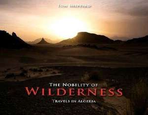 Sheppard, T: The Nobility of Wilderness de Tom Sheppard