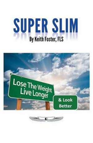 Super Slim de Keith Foster