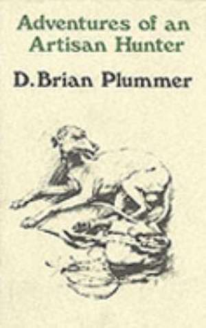 Adventures of an Artisan Hunter de David Brian Plummer