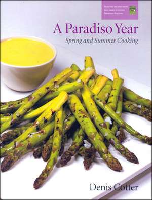 A Paradiso Year S & S: Spring and Summer Cooking de Denis Cotter