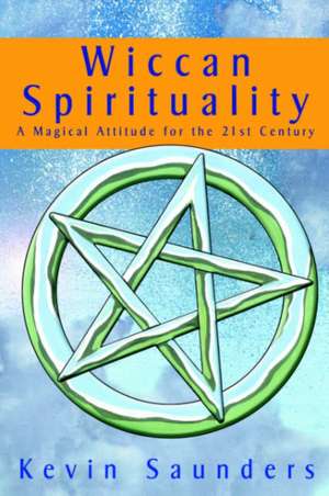 Wiccan Spirituality de Kevin Saunders