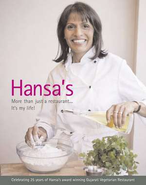 Hansa's - More Than Just a Restaurant... it's My Life! de Hansa Dabhi