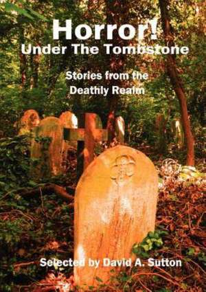 Horror! Under the Tombstone de Ramsey Campbell